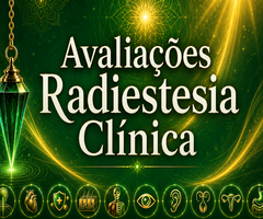 Avaliações em Radiestesia Clínica